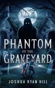  Joshua Ryan Hill - Phantom of the Graveyard - Horror, #5.