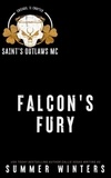  Summer Winters - Falcon's Fury - Saint's Outlaws MC, #1.