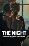  Mrigendra Bharti - The Night: Embracing the Darkness.