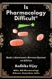  Radhika Vijay - Is Pharmacology Difficult-Book 2 (Autonomic Nervous System) - Is Pharmacology Difficult, #2.