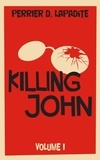  Perrier D. LaPadite - Killing John - Killing John, #1.
