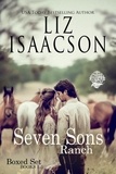  Liz Isaacson - Seven Sons Ranch - Seven Sons Ranch in Three Rivers Romance™ Boxed Set, #1.
