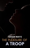  ISAIAH MAYS - The Pleasure of a Troop.