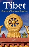  Gary Kerkow - Tibet: Secrets of the Lost Kingdom.