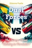  Etienne Psaila - Dual Forces: The Senna-Prost Rivalry in Formula 1 - Automotive Books.