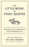  Phil Van Treuren - The Little Book of Stoic Quotes.