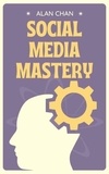  Alan Chan - Social Media Mastery.