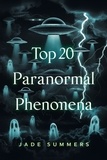  Jade Summers - Top 20 Paranormal Phenomena - Top 20: The Ultimate Collection of Intriguing Lists, #4.