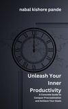  NABAL KISHORE PANDE - Unleash Your Inner Productivity.