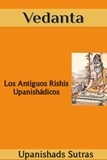  Upanishads Sutras - Vedanta: Los Antiguos Rishis Upanishádicos.