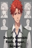  Malachi Booth - Deadly Gambit: Rock, Paper, Scissors - Deadly Gambit, #1.