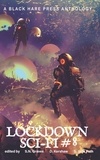  Black Hare Press et  Various authors - SCI-FI #8: Lockdown Science Fiction Adventures - Lockdown, #32.
