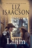  Liz Isaacson - Liam - Seven Sons Ranch in Three Rivers Romance™, #3.