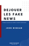  John Mingam - Déjouer les fake news.