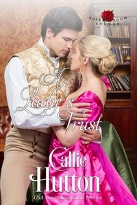  Callie Hutton - A Lady's Trust - The Rose Room Rogues, #2.