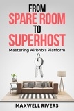  E. A. Sparks et  Maxwell Rivers - From Spare Room to Superhost: Mastering Airbnb's Platform.
