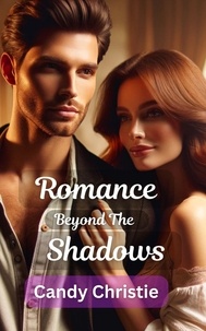  Candy Christie - Romance Beyond the Shadows - Romance and Love, #3.