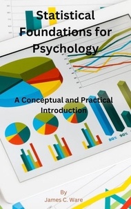  James C. Ware - Statistical Foundations for Psychology.