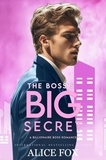  Alice Fox - The Boss's Big Secret: A Billionaire Boss Romance.