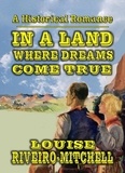  Louise Riveiro-Mitchell - In A Land Where Dreams Come True.