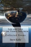  Steve Kelly - Life and Love in the Visible Spectrum.