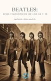  Moris Polanco - Beatles: Ecos filosóficos de los 60 y 70.