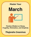  Thejendra Sreenivas - Master Your March - The Twelve-Month Transformation Series, #3.