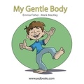  ASD Books - Emma Fisher - My Gentle Body - My Gentle Body Series.