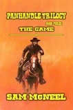  Sam McNeel - Panhandle Trilogy - The Game - Panhandle Trilogy, #3.