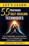  Rhonda Morris - Let's Learn 55 Profound Self-Healing Techniques - Your Ultimate Path to Selfcare, #3.