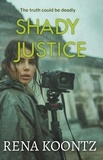  RENA Koontz - Shady Justice.