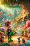 Lena Anderson - Luna's Magical Garden - Dreamland Tales Book Series.