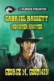  George M. Goodwin - Gabriel Bassett - Monster Hunter.