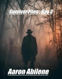  Aaron Abilene - Survivor Files : Day 3 - Survivor Files, #5.
