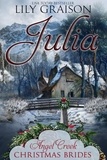  Lily Graison - Julia: (Angel Creek Christmas Brides Book 2) - Angel Creek Christmas Brides, #2.