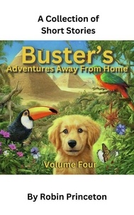 Robin Princeton - Buster's Adventures Away From Home Vol Four - Buster's Adventures Away From Home, #4.