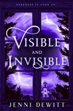  Jenni DeWitt - Visible and Invisible - Faith and Shadows, #1.