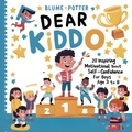  Blume Potter - Dear Kiddo: 20 Inspiring and Motivational Stories about Self-Confidence for Boys age 3 to 8 - Dear Kiddo - Motivational Books For The Boy Child, #2.
