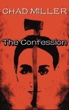  Chad Miller - The Confession.