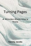  Tammy Jacobs - Turning Pages A Stroke Survivor’s Tale.
