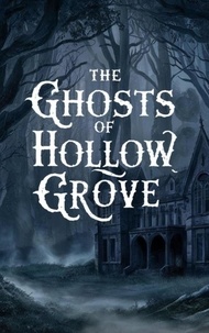  Andrew Charles King - The Ghosts of Hollow Grove - Ghost, #4.