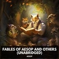 Aesop Aesop et Laura Beach - Fables of Aesop and Others (Unabridged).