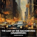 Damon Runyon et Carol Muncy - The Last of the Hackdrivers (Unabridged).