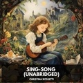 Christina Rossetti et Glenda Brothers - Sing-Song (Unabridged).