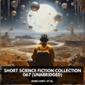 et al. John Cory et Chauncey Waymire - Short Science Fiction Collection 067 (Unabridged).