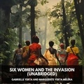 Gabrielle Yerta and Marguerite Méléra et Madeline Christion - Six Women and the Invasion (Unabridged).