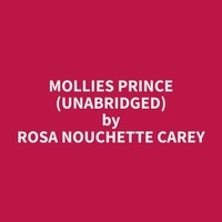 Rosa Nouchette Carey et Nelson Donahoe - Mollies Prince (Unabridged).