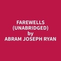 Abram Joseph Ryan et Michael Wiker - Farewells (Unabridged).