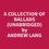 Andrew Lang et Claudia Garrett - A Collection of Ballads (Unabridged).