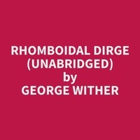 George Wither et Melody Lundin - Rhomboidal Dirge (Unabridged).